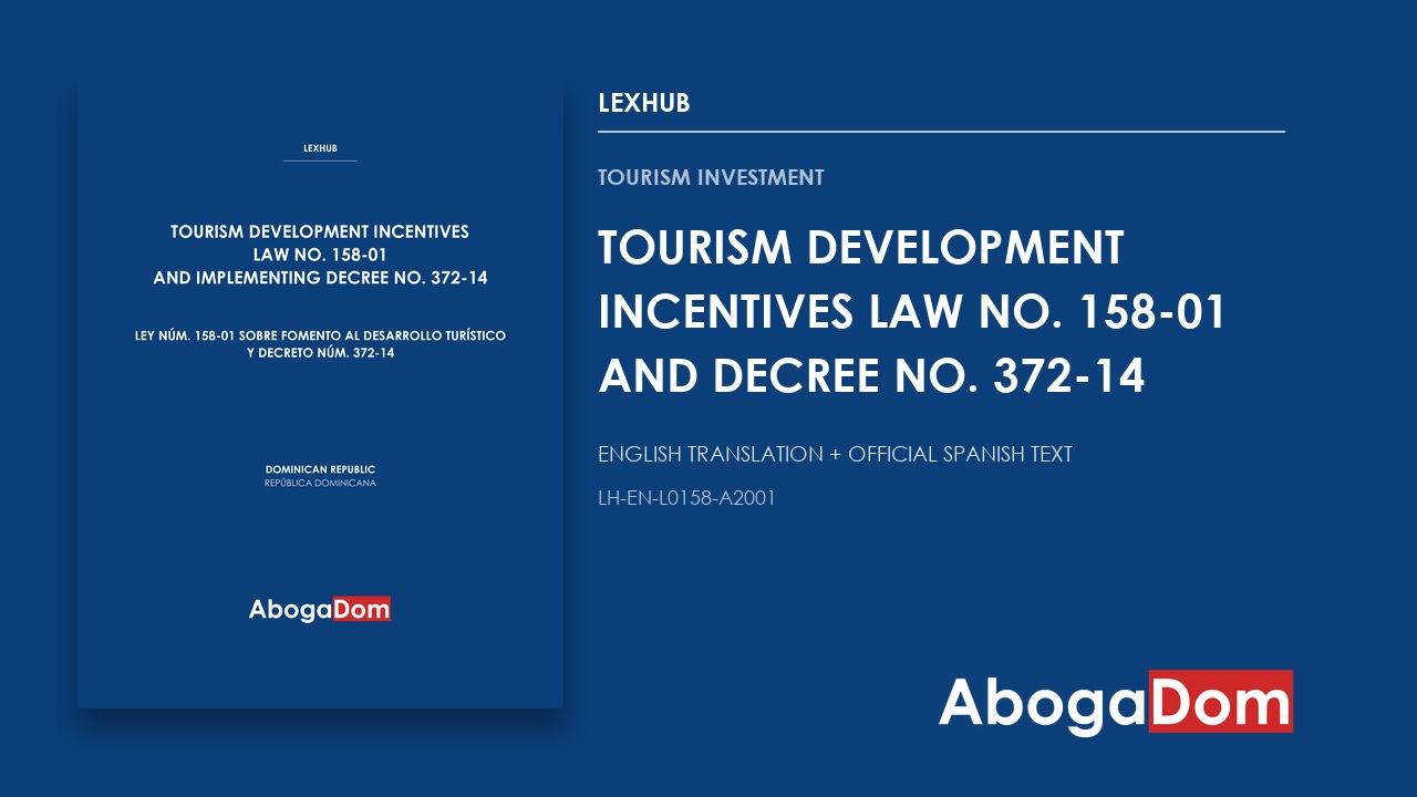 Tourism Development Incentives Law No. 158-01 and Decree No. 372-14